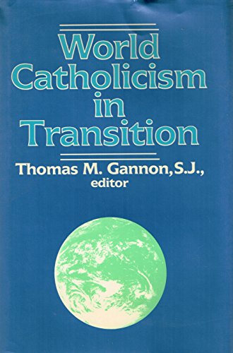Beispielbild fr World Catholicism in Transition zum Verkauf von Better World Books