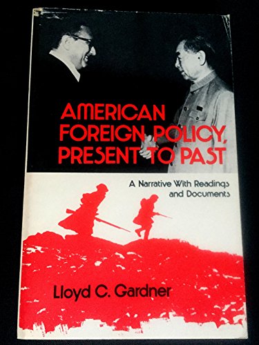 9780029113103: American Foreign Policy- Present to Past: A Narrative with Readings and Docum...