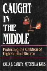 9780029113301: Caught in the Middle: Protecting the Children of High-Conflict Divorce