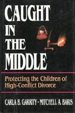 Stock image for Caught in the Middle : Protecting the Children of High-Conflict Divorce for sale by Better World Books: West