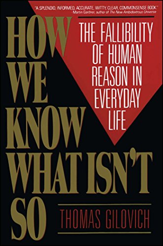 Beispielbild fr How We Know What Isn't So: The Fallibility of Human Reason in Everyday Life zum Verkauf von More Than Words