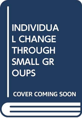 Stock image for Individual Change Through Small Groups for sale by Concordia Books