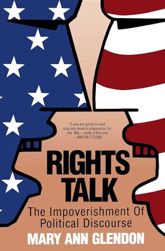 9780029118238: Rights Talk: The Impoverishment of Political Discourse