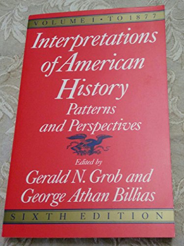 Beispielbild fr Interpretations of American History: Pattern and Perspectives, Volume I to 1877, Fifth (5th) Edition zum Verkauf von UHR Books