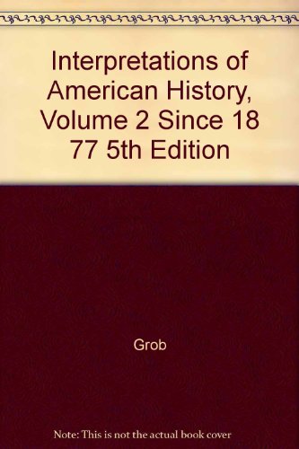 Stock image for Interpretations of American History, Volume 2 Since 1877 5th Edition for sale by HPB-Diamond
