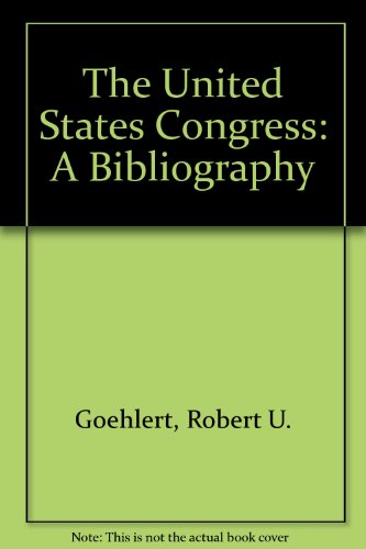 Beispielbild fr United States Congress: A Bibliography zum Verkauf von Wonder Book