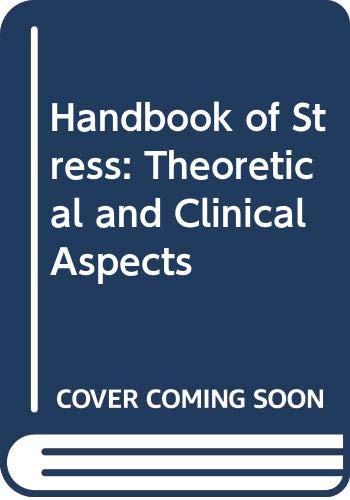 Stock image for Handbook of Stress : Theoretical and Clinical Aspects for sale by Better World Books