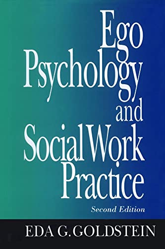 Ego Psychology and Social Work Practice: 2nd Edition (9780029121504) by Eda G. Goldstein