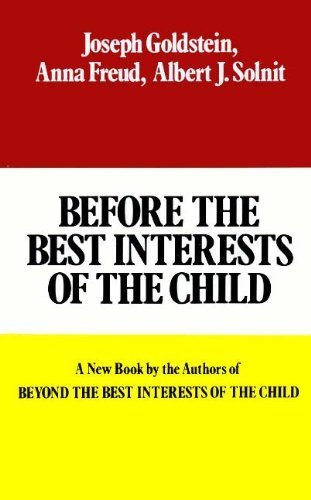 Stock image for Before the Best Interests of the Child for sale by Better World Books