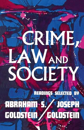 Beispielbild fr Crime Law & Society [Paperback] [Mar 01, 1971] Goldstein, Joseph and Goldstei. zum Verkauf von Sperry Books