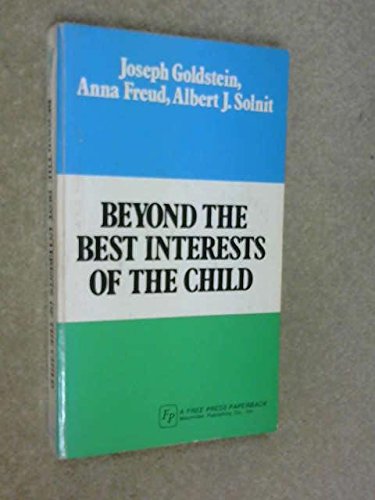 9780029122907: Beyond the Best Interests of the Child