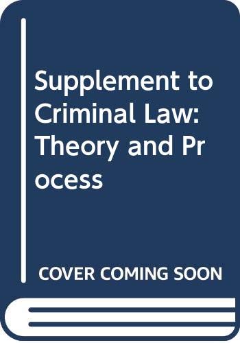 Supplement to Criminal Law: Theory and Process (9780029123201) by Goldstein, Joseph; Becker, Loftus E.