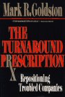 Stock image for The Turnaround Prescription: Repositioning Troubled Companies for sale by ThriftBooks-Atlanta