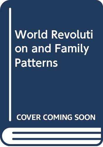 9780029124505: World Revolution and Family Patterns