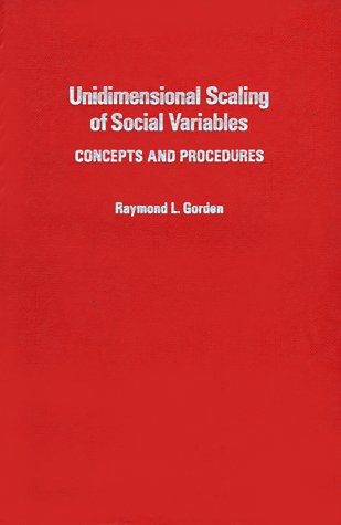 Unidimensional Scaling of Social Variables : Concepts and Procedures