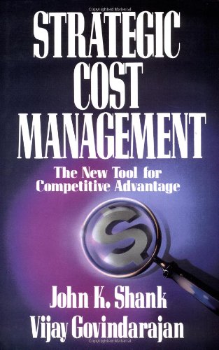 9780029126516: Strategic Cost Management: The New Tool for Competitive Advantage