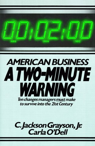 Beispielbild fr American Business: A Two-Minute Warning Ten Changes Managers Must Make to Survive into the 21st Century zum Verkauf von Books to Die For