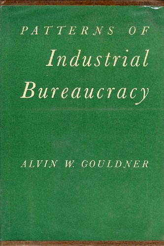 9780029127308: Patterns of Industrial Bureaucracy: Case Study of Modern Factory Administration
