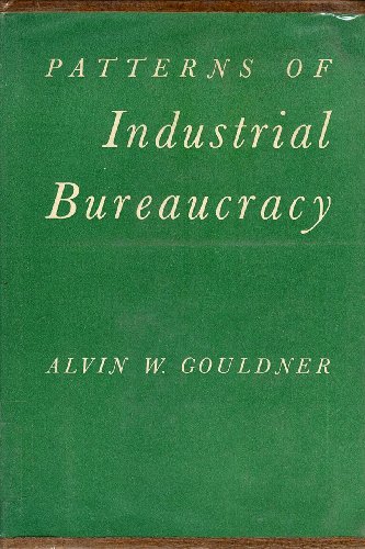 9780029127308: Patterns of Industrial Bureaucracy.