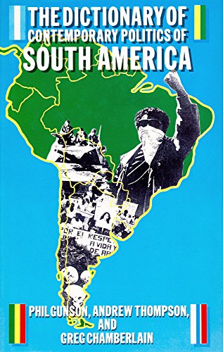 The Dictionary of Contemporary Politics of South America (9780029131459) by Gunson, Phil; Thompson, Andrew; Chamberlain, Greg