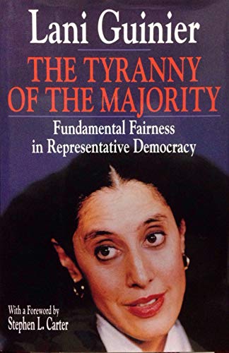 9780029131725: The TYRANNY OF THE MAJORITY, FUNDAMENTAL FAIRNESS IN REPRESENTATIVE DEMOCRACY: TURNING A CIVIL RIGHTS SETBACK INTO A NEW VISION OF SOCIAL JUSTICE
