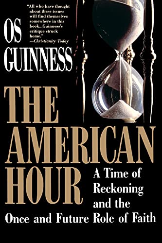 Stock image for The American Hour: A Time of Reckoning and the Once and Future Role of Faith for sale by Andover Books and Antiquities