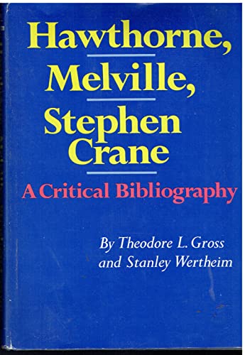 Stock image for Hawthorne, Melville, Stephen Crane: A Critical Bibliography for sale by Bernhard Kiewel Rare Books