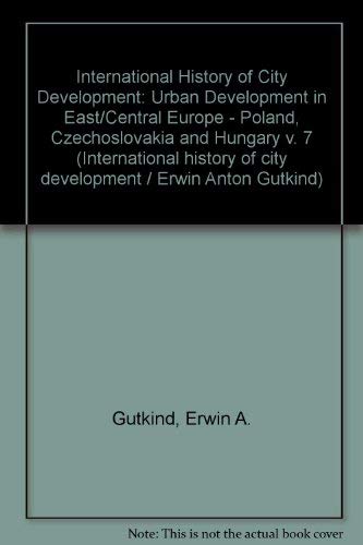 9780029133200: International History of City Development: Urban Development in East/Central Europe - Poland, Czechoslovakia and Hungary v. 7: 007