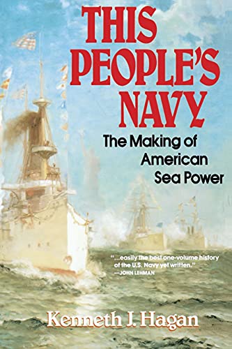 Stock image for This People's Navy: The Making of American Sea Power for sale by Decluttr