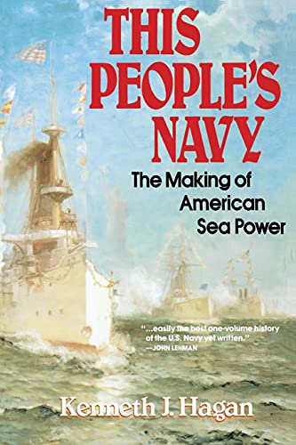 9780029134719: This People's Navy: The Making of American Sea Power