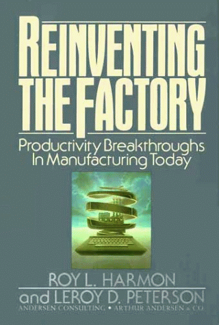 Beispielbild fr Reinventing the Factory : productivity breakthroughs in manufacturing today. zum Verkauf von Antiquariat + Buchhandlung Bcher-Quell