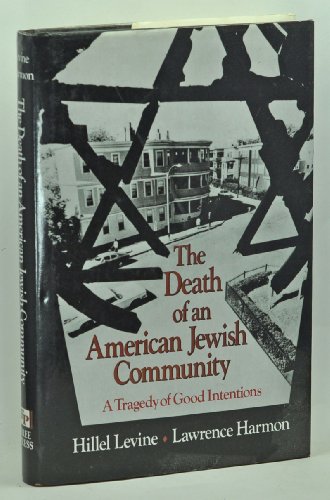 Stock image for The Death of an American Jewish Community: A Tragedy of Good Intentions for sale by More Than Words