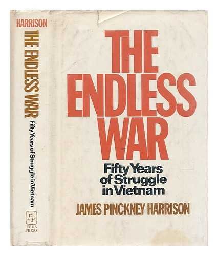 Stock image for The Endless War : Fifty Years of Struggle in Vietnam for sale by Better World Books