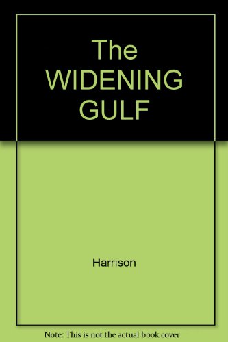 Imagen de archivo de THE WIDENING GULF, ASIAN NATIONALISM AND AMERICAN POLICY a la venta por Larry W Price Books