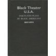 9780029141601: Black Theater, u.s.a.: Forty-Five Plays by Black Americans, 1847-1974