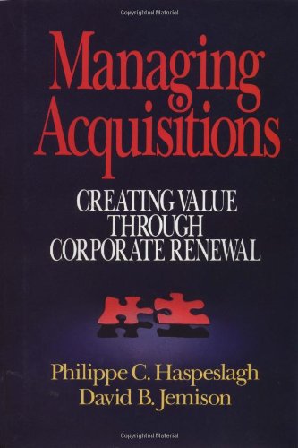 9780029141656: Managing Acquisitions: Creating Value Through Corporate Renewal