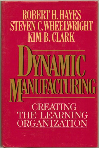 Beispielbild für Dynamic Manufacturing: Creating the Learning Organization zum Verkauf von AwesomeBooks