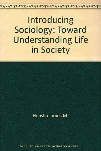 9780029144305: Introducing Sociology: Toward Understanding Life in Society