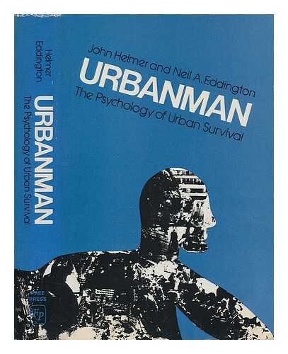 Stock image for Urbanman: The Psychology of Urban Survival for sale by Hammonds Antiques & Books