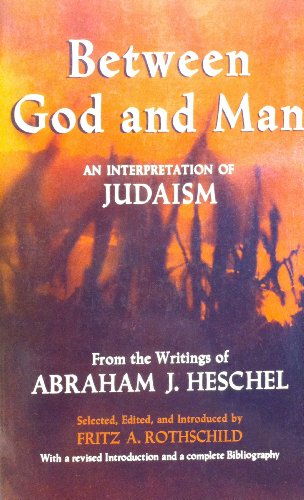 9780029145104: Between God and Man: Interpretation of Judaism