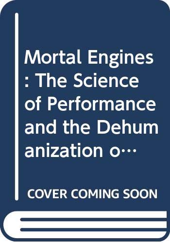 Stock image for Mortal Engines: Human Engineering and the Transformation of Sport for sale by Anybook.com