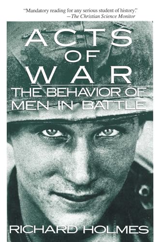 Imagen de archivo de Acts of War: Behavior of Men in Battle a la venta por SecondSale