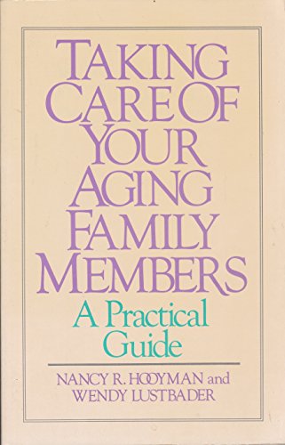 Beispielbild fr Taking Care of Your Aging Family Members zum Verkauf von Wonder Book