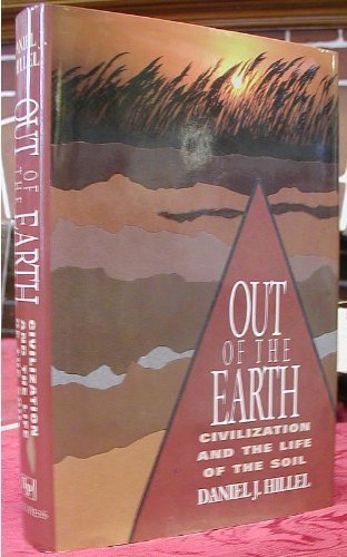 9780029150603: Out of the Earth: Civilization and the Life of the Soil