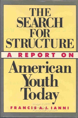 Imagen de archivo de The Search for Structure: A Report on American Youth Today a la venta por BookDepart