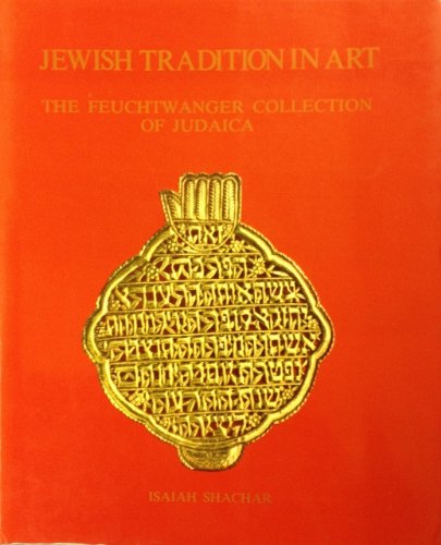 9780029154106: Jewish Tradition in Art: The Feuchtwanger Collection of Judaica