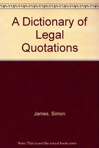 Beispielbild fr A Dictionary of Legal Quotations zum Verkauf von Wonder Book