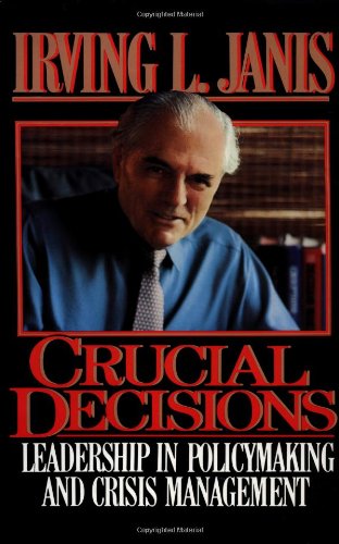 9780029161616: Crucial Decisions: Leadership in Policymaking and Crisis Management