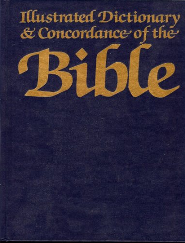9780029163801: Illustrated Dictionary and Concordance of the Bible