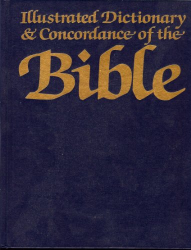 Imagen de archivo de Illustrated Dictionary and Concordance of the Bible a la venta por Irish Booksellers